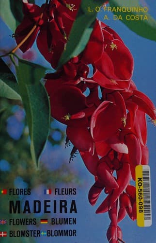 Madeira plantas e flores: Madeira plantes et fleurs = Madeira plants and flowers = Madeira Pflanzen und Blumen = Madeira planter og blomster = Madeira växter och blommor