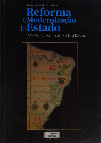 Reforma e modernização do Estado: aspectos da experiência brasileira recente