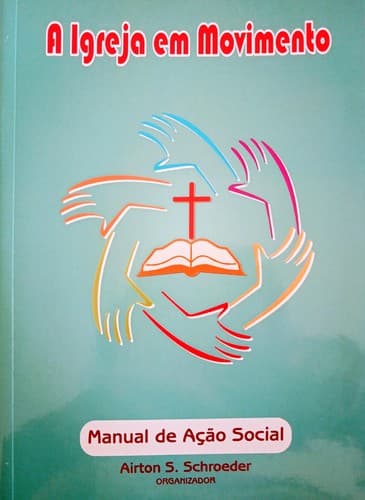 A Igreja em movimento: Manual de Ação Social