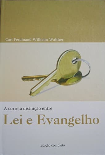 A correta distinção entre lei e evangelho