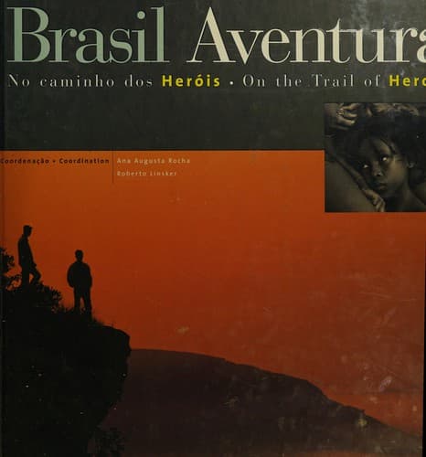 No caminho dos heróis =: On the trail of heroes