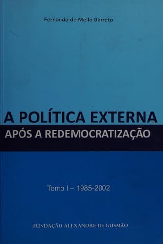 A política externa após a redemocratização
