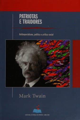 Patriotas e traidores: Antiimperialismo, política e crítica social