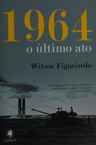 1964: o último ato