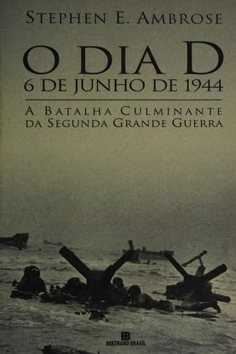 Dia D: 6 de Junho de 1944, O