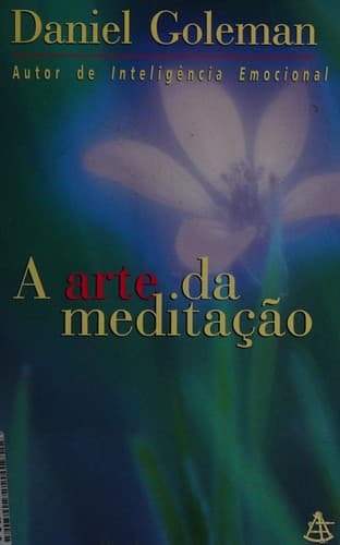 A arte da meditação: um guia para a meditação