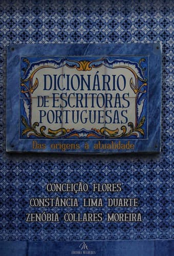 Dicionário de escritoras portuguesas: das origens à atualidade