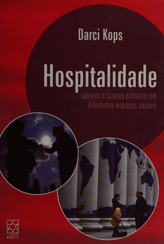 Hospitalidade: saberes e fazeres culturais em diferentes espaços sociais