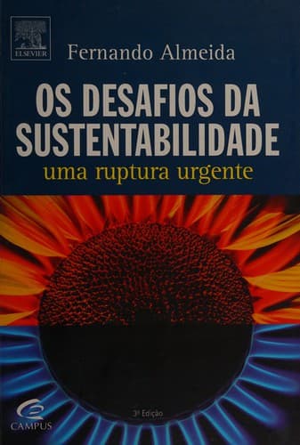 Os desafios da sustentabilidade: uma ruptura urgente