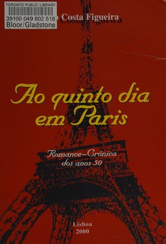 Ao quinta dia em Paris: romance-crónica dos anos 50