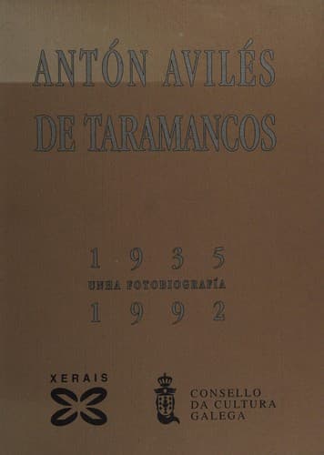 Anton Aviles De Taramancos (1935-1992): Unha Fotobiografia (Grandes Obras)
