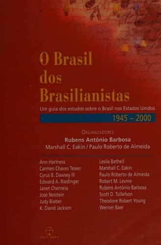 O Brasil dos brasilianistas: um guia dos estudos sobre o Brasil nos Estados Unidos, 1945-2000