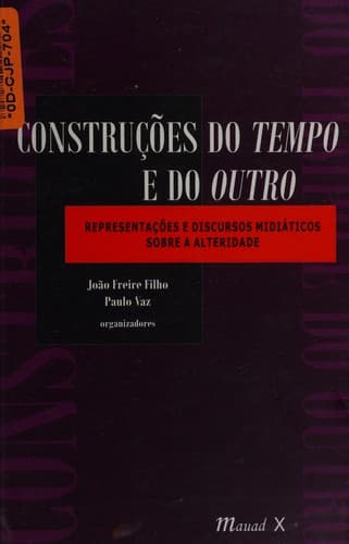 Construções do tempo e do outro: representações e discursos midiáticos sobre a alteridade