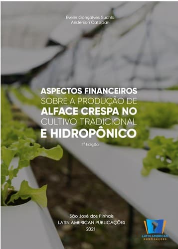 Aspectos financeiros sobre a produção de alface crespa no cultivo tradicional e hidropônico