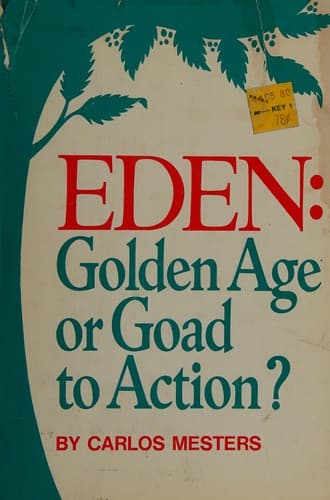 Eden, golden age or goad to action?