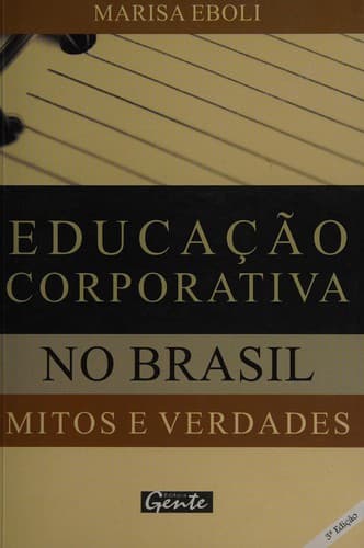Educação Corporativa no Brasil: Mitos e Verdades