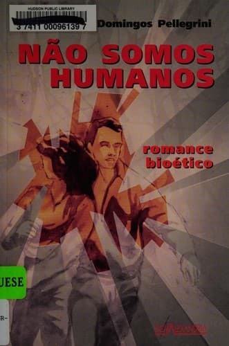 Não somos humanos: romance bioético