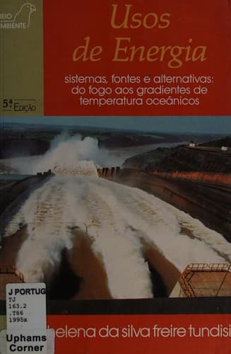 Usos de energia: sistemas, fontes e alternativas: do fogo aos gradientes de temperatura oceânicos