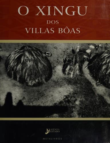 O Xingu dos Villas Bôas