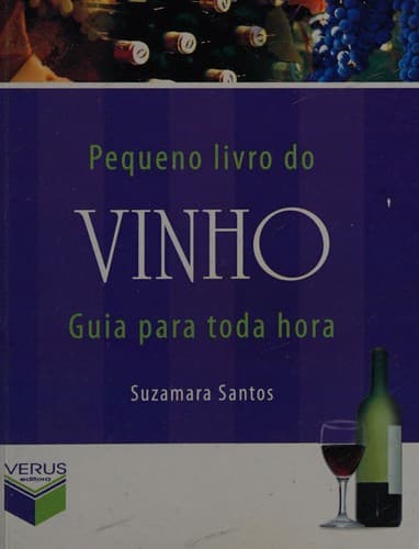 Pequeno livro do vinho: guia para toda hora