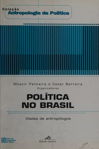 Política no Brasil: visões de antropólogos