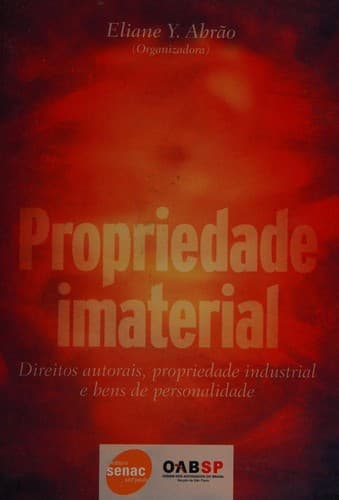 Propriedade imaterial: direitos autorais, propriedade industrial e bens de personalidade