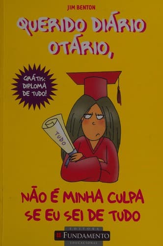 Querido diário orário, não é minha culpa se eu sei de tudo