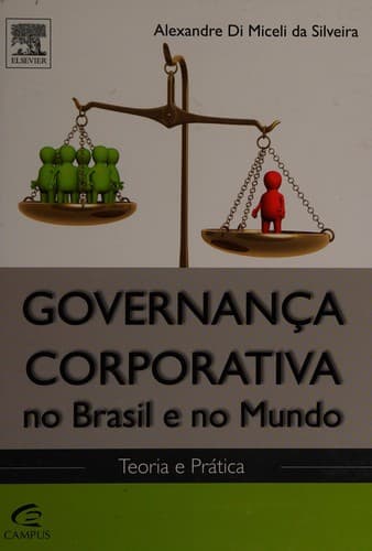 Governança corporativa no Brasil e no mundo: teoria e prática