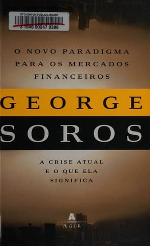 O novo paradigma para os mercados financeiros: a crise actual e o que ela significa