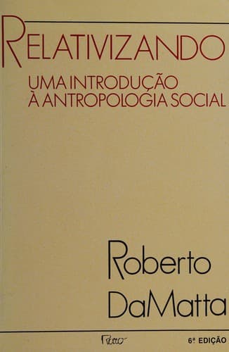 Relativizando: Introdução a Antropologia Social