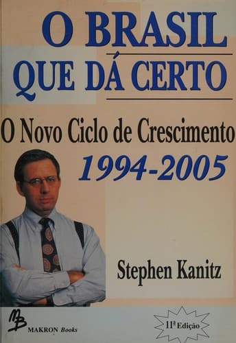O Brasil que dá certo: o novo ciclo de crescimento, 1994-2005