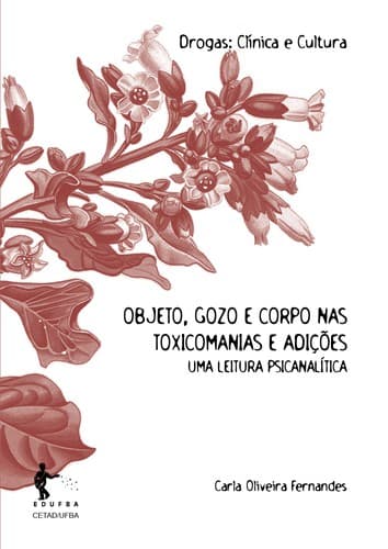 Objeto, gozo e corpo nas toxicomanias e adições: uma leitura psicanalítica