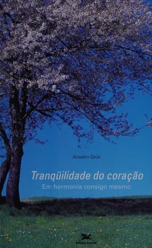 Tranqüilidade do coração: em harmonia consigo mesmo