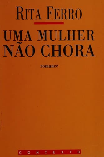 Uma mulher não chora: [romance]
