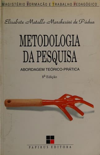 Metodologia da pesquisa: abordagem teórico-prática