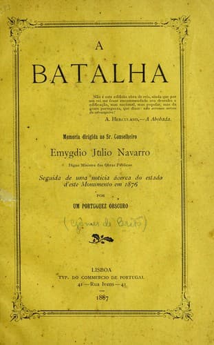 A Batalha ...: Memoria dirigida ao Sr. Conselheiro Emygdio Julio Navarro ... seguida de uma noticia ácerca do estado d'este monumento em 1873