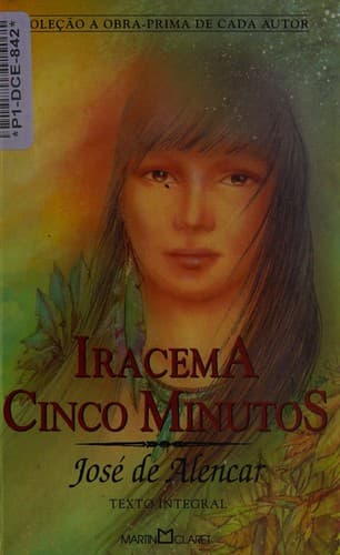 Iracema; Cinco Minutos