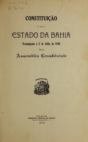 Constituic̦ão do Estado da Bahia de 2 de Julho de 1891: e, Reforma constitucional de 24 de Maio de 1915