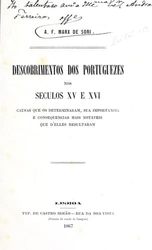 Descobrimentos dos Portuguezes nos seculos XV e XVI: causas que os determinaram, sua importancia e consequencias mais notaveis que d'elles resultaram