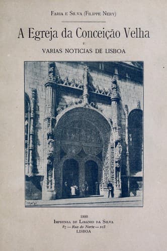 A egreha da Conceicão Velha: varias noticias de Lisboa