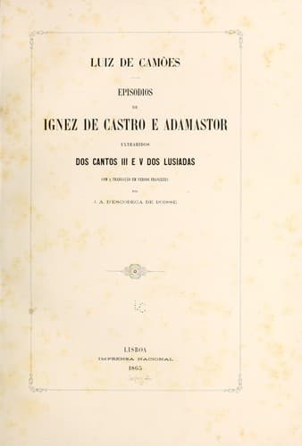 Episodios de Ignez de Castro e Adamastor, extrahidos dos cantos III e v dos Lusiadas