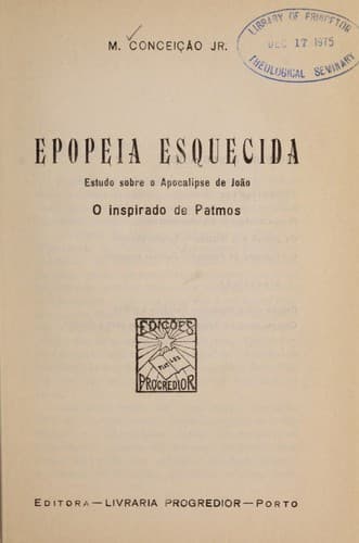 Epopeia esquecida: estudo sobre o Apocalipse de João o inspirado de Patmos