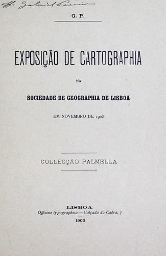 Exposição de cartographia na Sociedade de Geographia de Lisboa em Novembro de 1903: Collecção Palmella