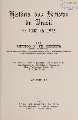 Historia dos Batistas do Brasil de 1907 até 1935 ...