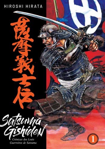 Satsuma Gishiden: Crônicas dos Leais Guerreiros de Satsuma vol. 1