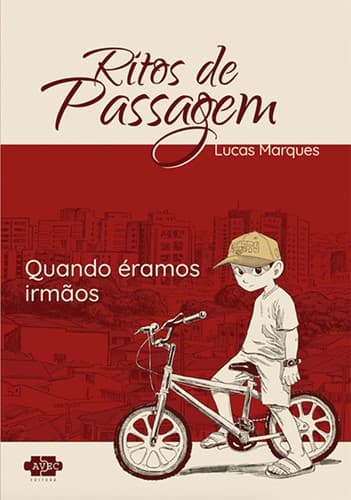 Ritos de Passagem: Quando éramos irmãos