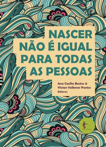 Nascer não é igual para todas as pessoas
