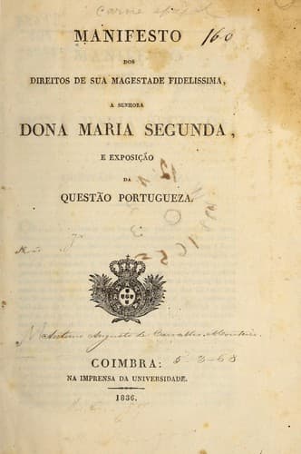 Manifesto dos direitos de Sua Magestade Fidelissima: a senhora dona Maria Segunda, e exposição da questão protugueza