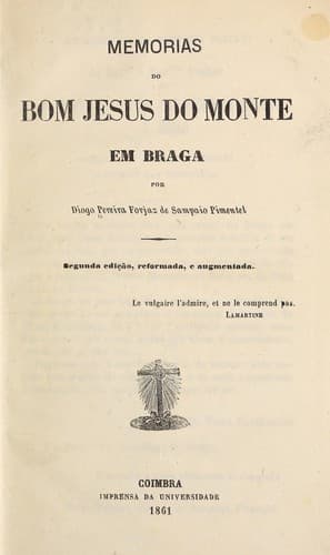 Memoirias do Bom Jesus do monte, em Braga