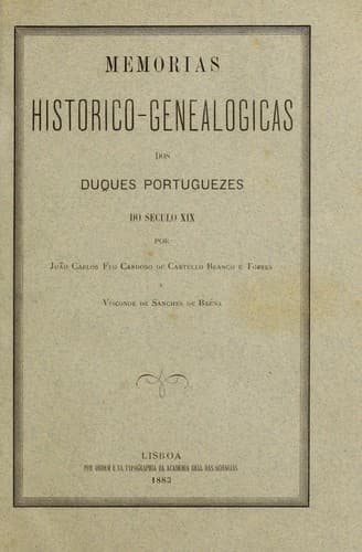 Memorias historico-genealogicas dos duques portuguezes do seculo XIX